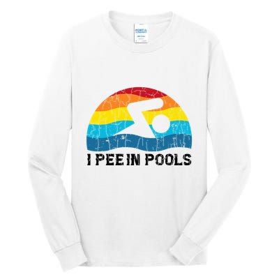 I Pee In Pools Funny Swimmer Swimming Coach Player Tall Long Sleeve T-Shirt