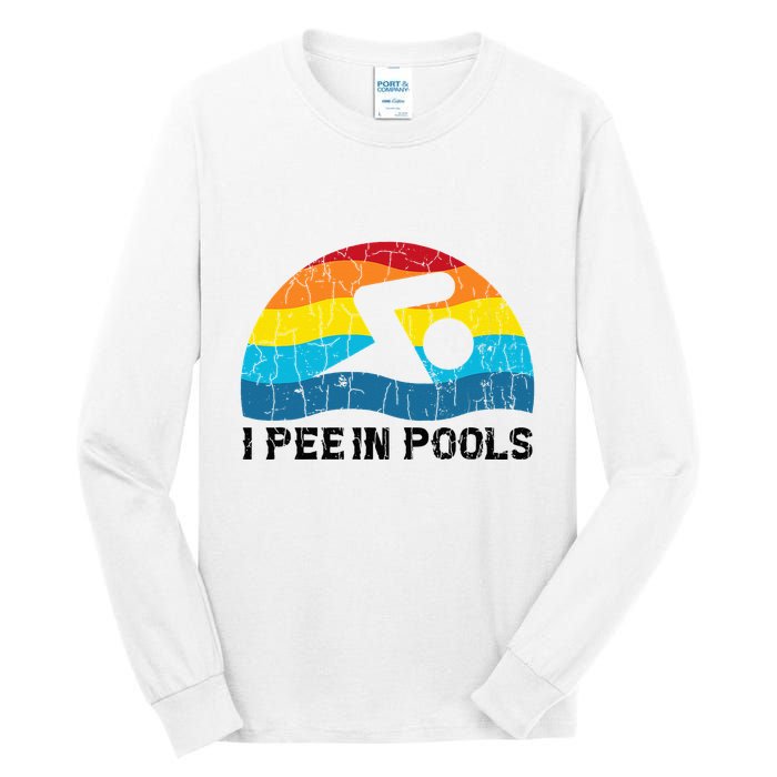 I Pee In Pools Funny Swimmer Swimming Coach Player Tall Long Sleeve T-Shirt