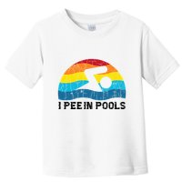 I Pee In Pools Funny Swimmer Swimming Coach Player Toddler T-Shirt
