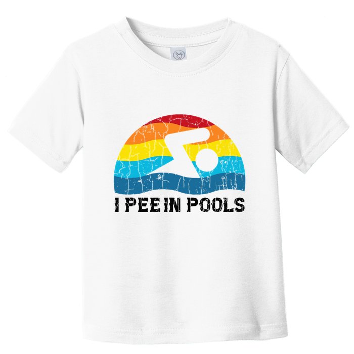I Pee In Pools Funny Swimmer Swimming Coach Player Toddler T-Shirt