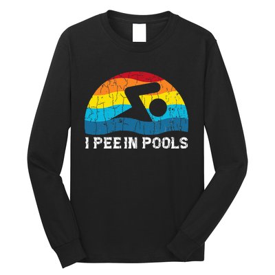 I Pee In Pools Funny Swimmer Swimming Coach Player Graphic Long Sleeve Shirt