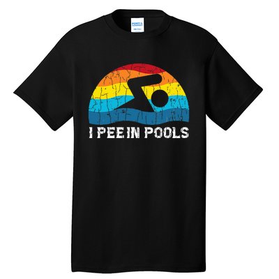 I Pee In Pools Funny Swimmer Swimming Coach Player Graphic Tall T-Shirt