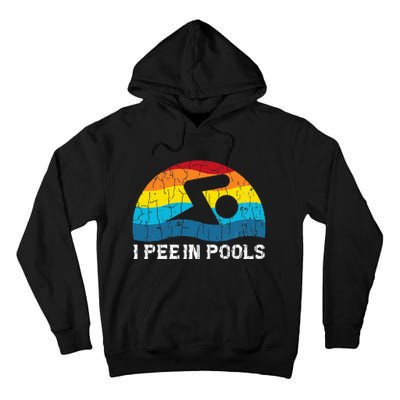 I Pee In Pools Funny Swimmer Swimming Coach Player Graphic Tall Hoodie