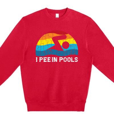 I Pee In Pools Funny Swimmer Swimming Coach Player Graphic Premium Crewneck Sweatshirt