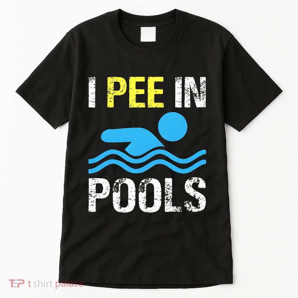 I Pee In Pools Funny Swimming Sayings Summer Tall T-Shirt
