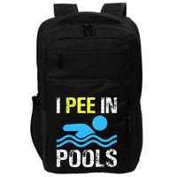 I Pee In Pools Funny Swimming Sayings Summer Impact Tech Backpack