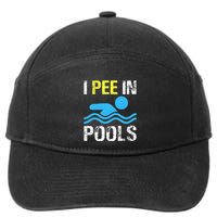 I Pee In Pools Funny Swimming Sayings Summer 7-Panel Snapback Hat