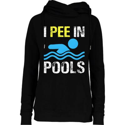 I Pee In Pools Funny Swimming Sayings Summer Womens Funnel Neck Pullover Hood