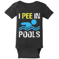 I Pee In Pools Funny Swimming Sayings Summer Baby Bodysuit