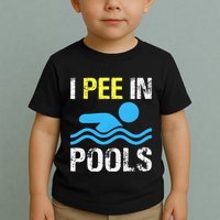 I Pee In Pools Funny Swimming Sayings Summer Toddler T-Shirt