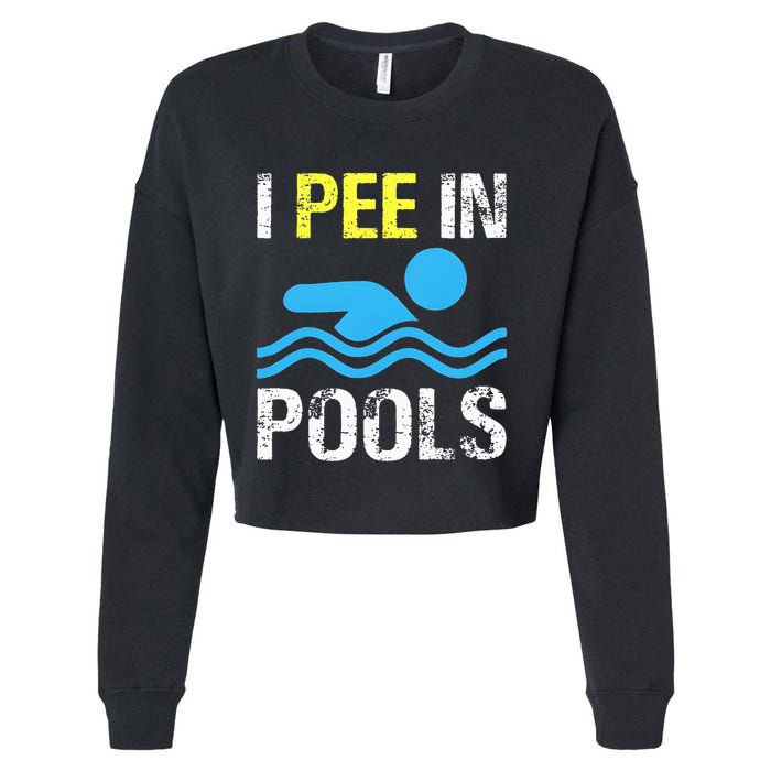 I Pee In Pools Funny Swimming Sayings Summer Cropped Pullover Crew