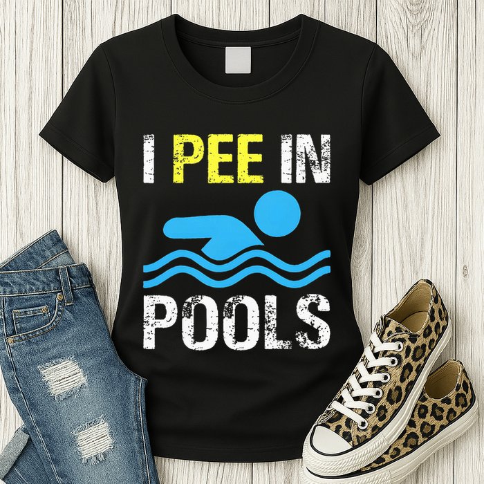 I Pee In Pools Funny Swimming Sayings Summer Womens T-Shirt