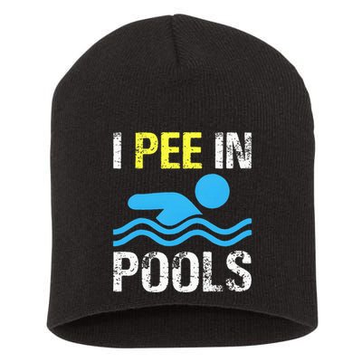 I Pee In Pools Funny Swimming Sayings Summer Short Acrylic Beanie