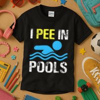 I Pee In Pools Funny Swimming Sayings Summer Kids T-Shirt