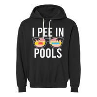 I Pee In Pools Garment-Dyed Fleece Hoodie
