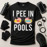 I Pee In Pools Performance Shirt