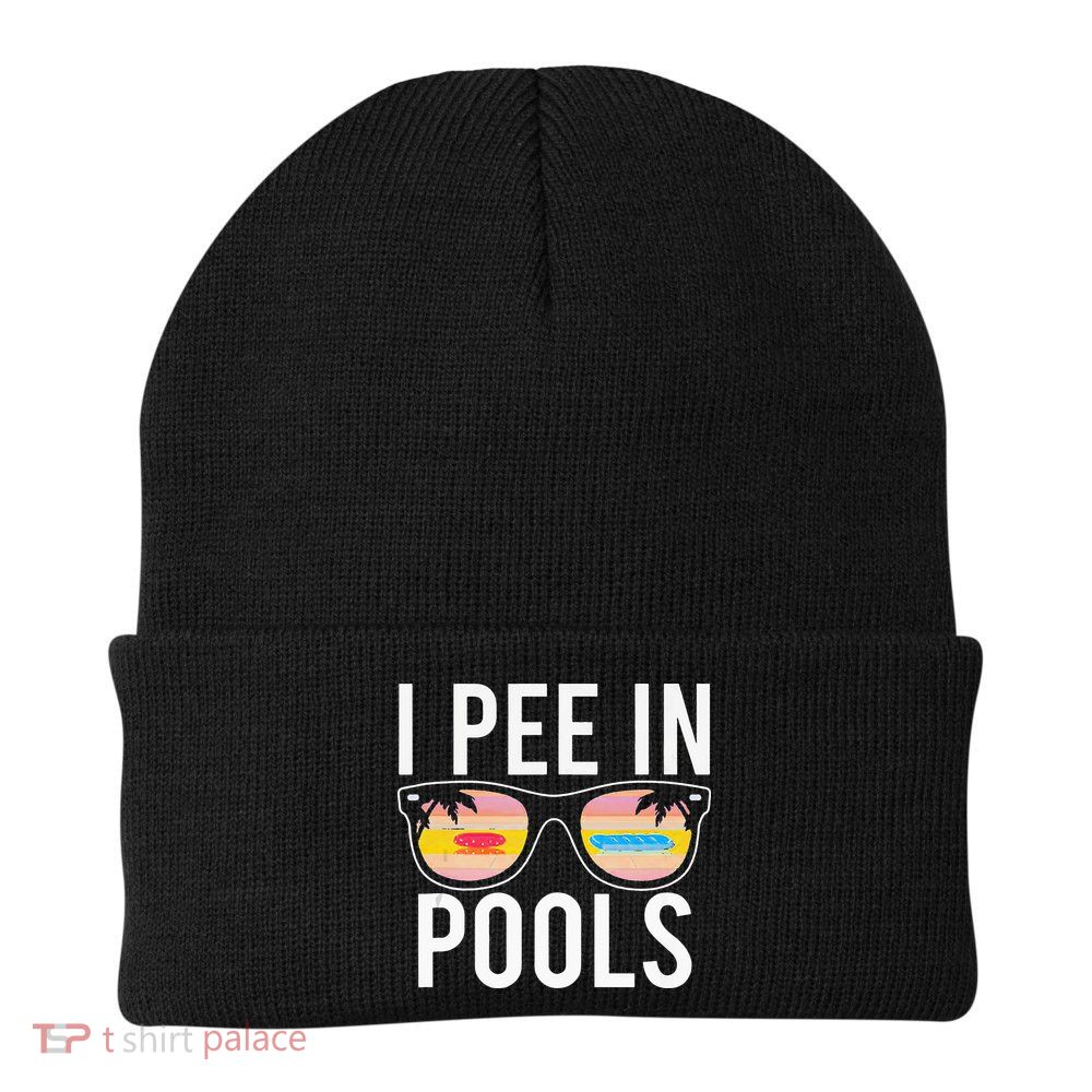 I Pee In Pools Beanie