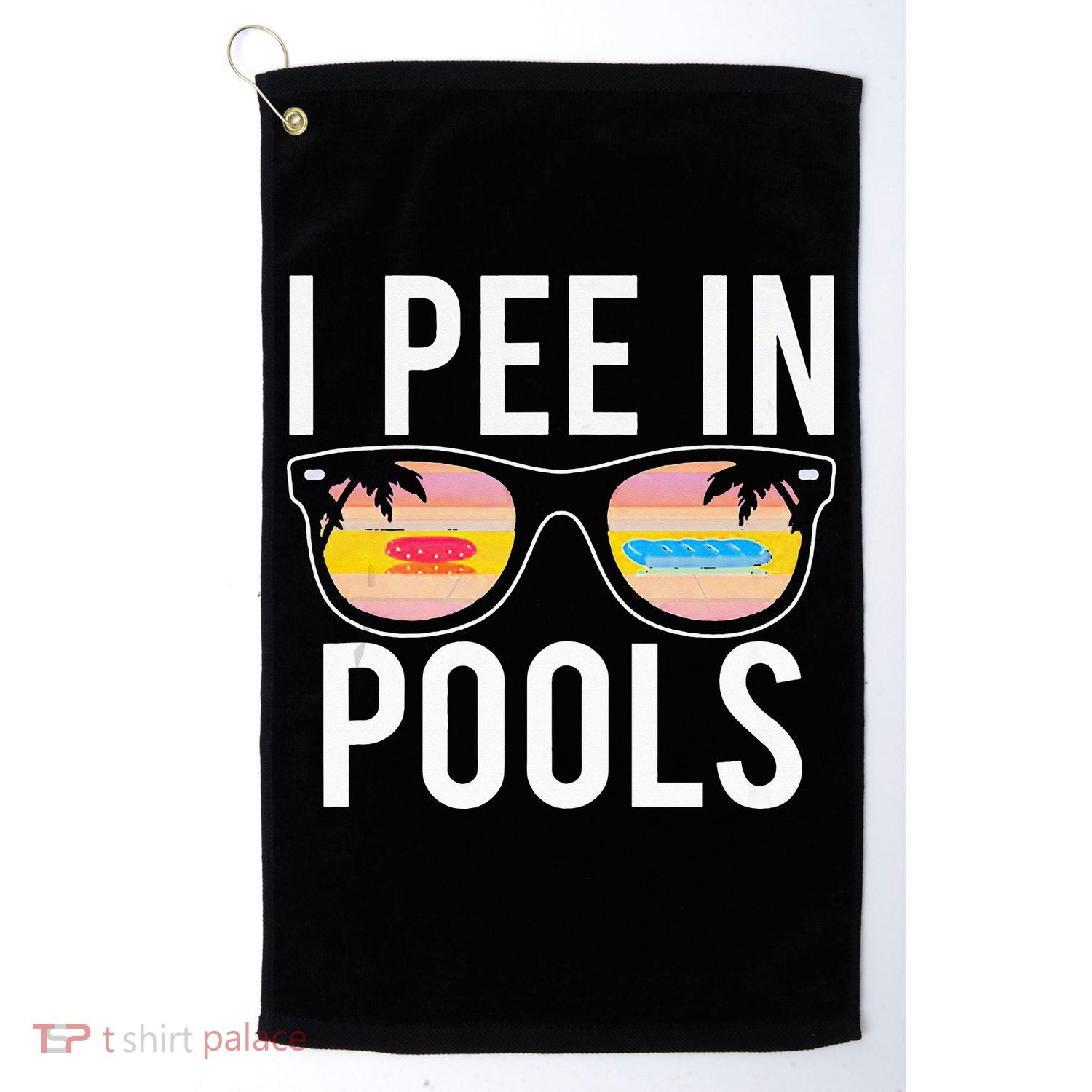 I Pee In Pools Golf Towel