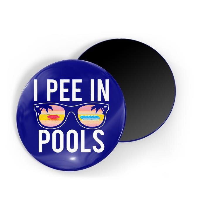 I Pee In Pools Magnet