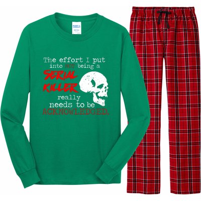 I Put Into Not Being A Serial Killer Effort Long Sleeve Pajama Set