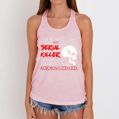 I Put Into Not Being A Serial Killer Effort Women's Knotted Racerback Tank