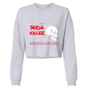 I Put Into Not Being A Serial Killer Effort Cropped Pullover Crew