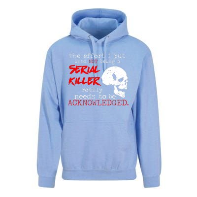 I Put Into Not Being A Serial Killer Effort Unisex Surf Hoodie