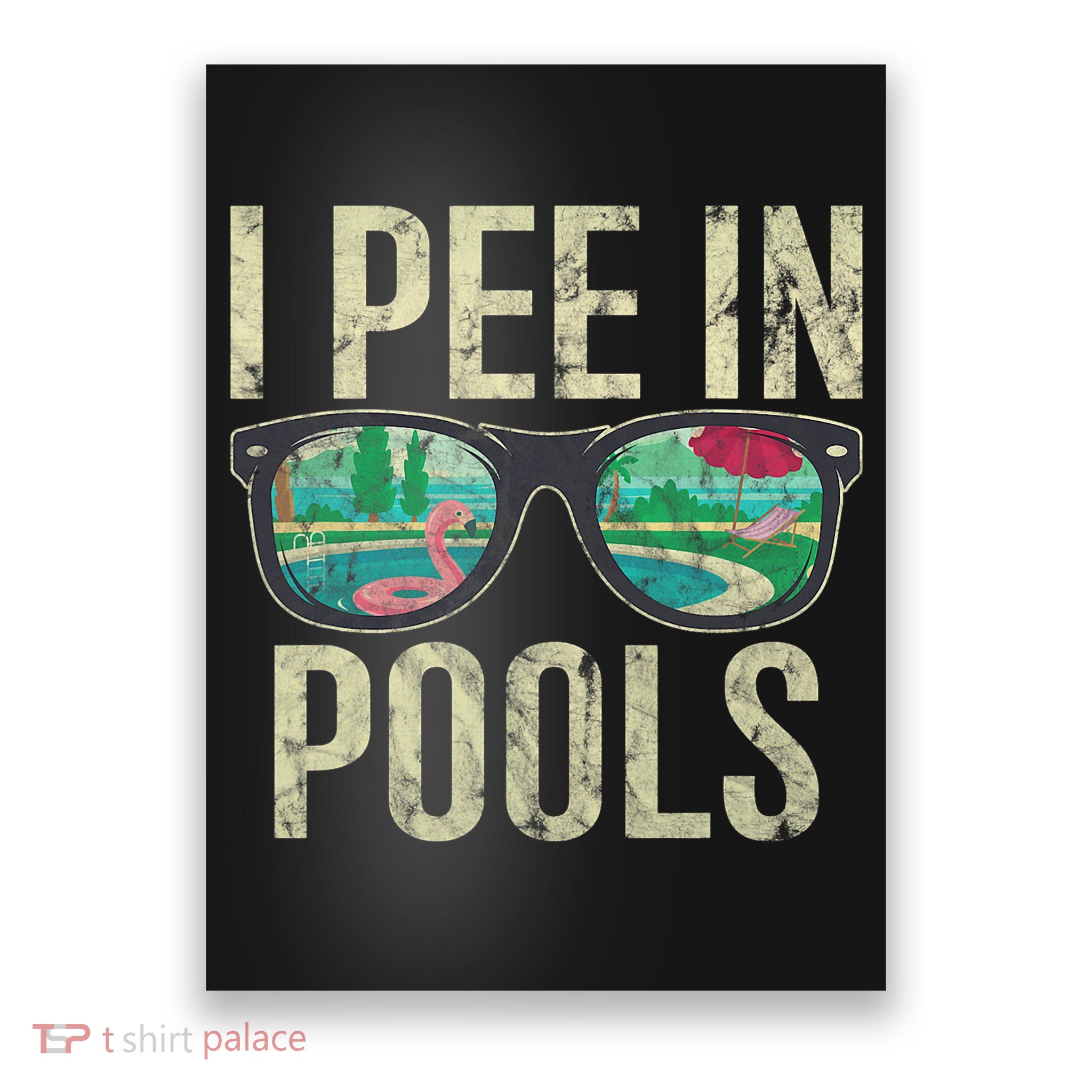 I Pee In Pools Glasses Summer Vacation Funny Poster