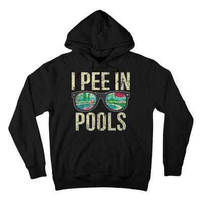 I Pee In Pools Glasses Summer Vacation Funny Tall Hoodie