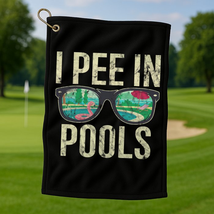 I Pee In Pools Glasses Summer Vacation Funny Golf Towel