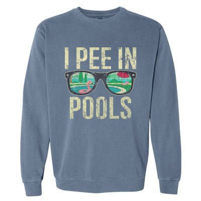 I Pee In Pools Glasses Summer Vacation Funny Garment-Dyed Sweatshirt