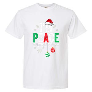 IM Peace I Come In Peace Funny Matching Couple Christmas Garment-Dyed Heavyweight T-Shirt