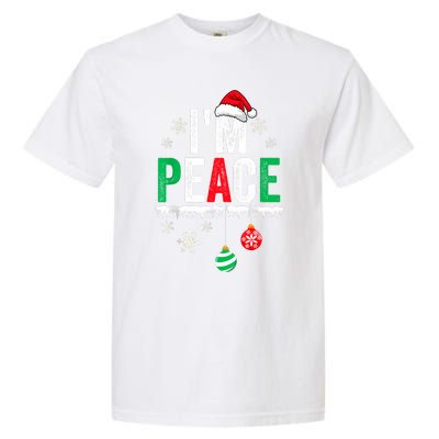 IM Peace I Come In Peace Funny Matching Couple Christmas Garment-Dyed Heavyweight T-Shirt