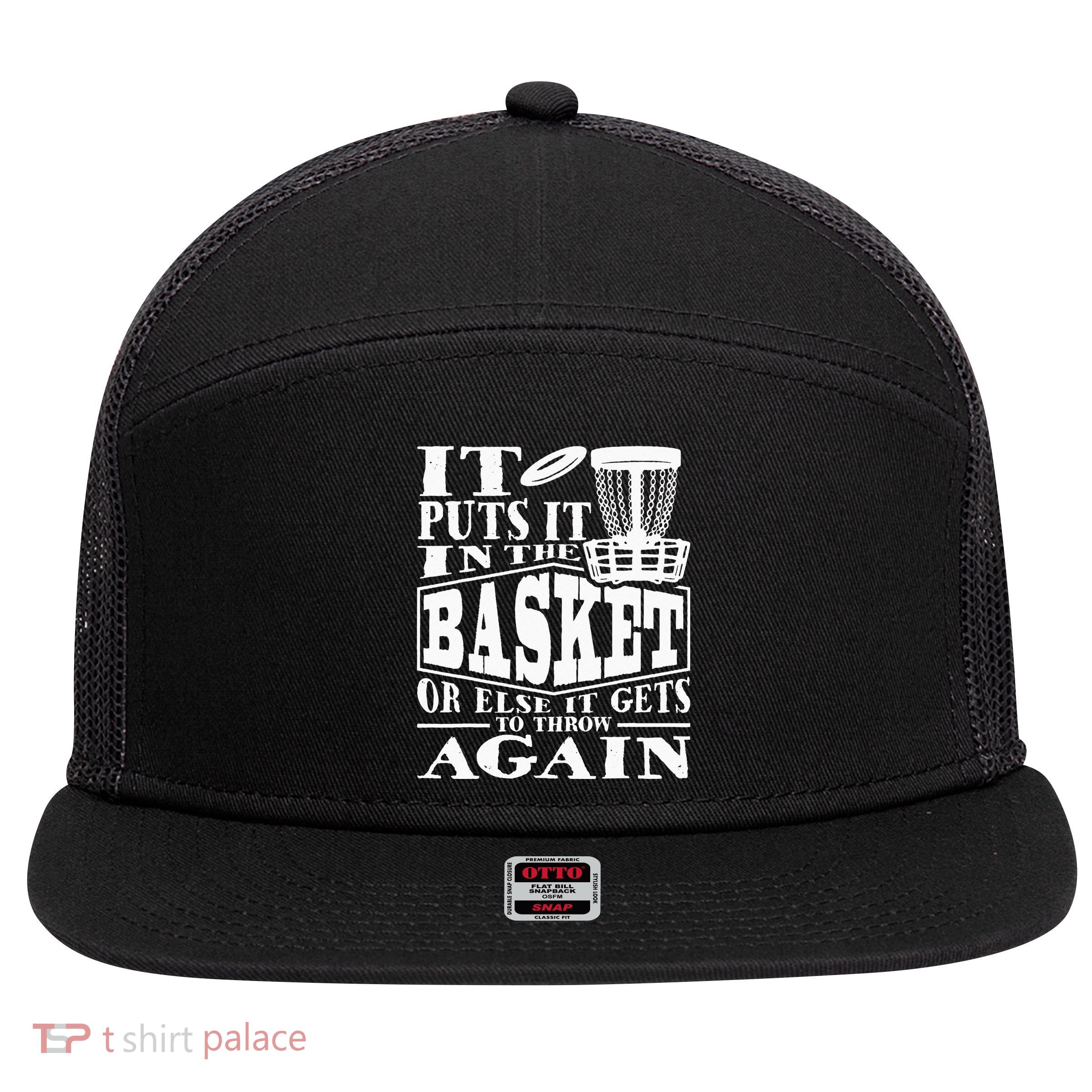 It Puts It In The Basket Disc Golf Player Disc Golfer 7 Panel Mesh Trucker Snapback Hat