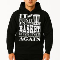 It Puts It In The Basket Disc Golf Player Disc Golfer Hoodie