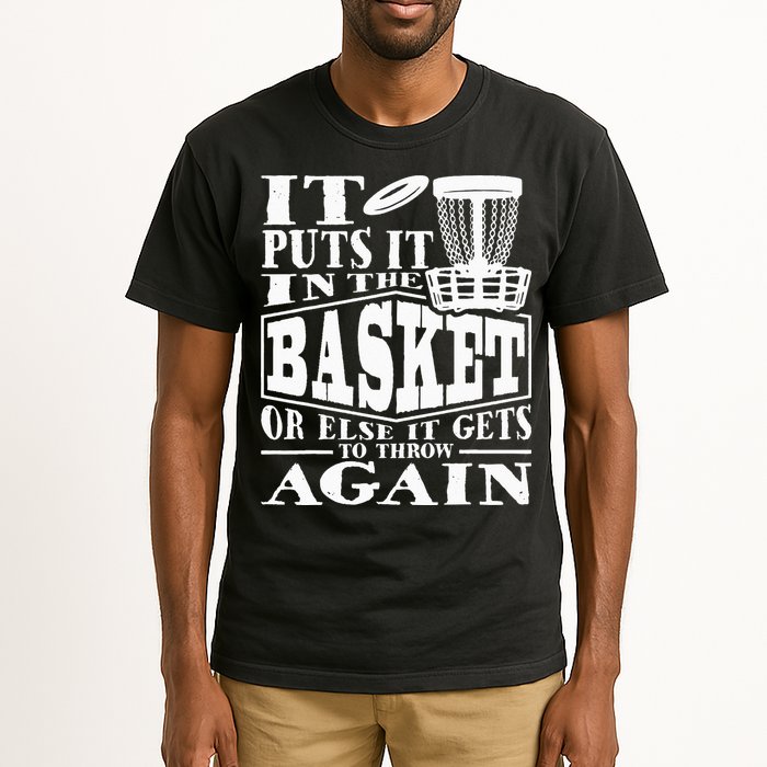 It Puts It In The Basket Disc Golf Player Disc Golfer Tall T-Shirt