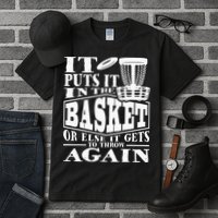 It Puts It In The Basket Disc Golf Player Disc Golfer Tall T-Shirt