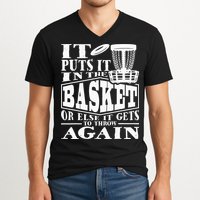It Puts It In The Basket Disc Golf Player Disc Golfer V-Neck T-Shirt