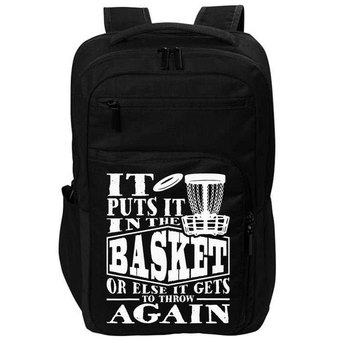 It Puts It In The Basket Disc Golf Player Disc Golfer Impact Tech Backpack