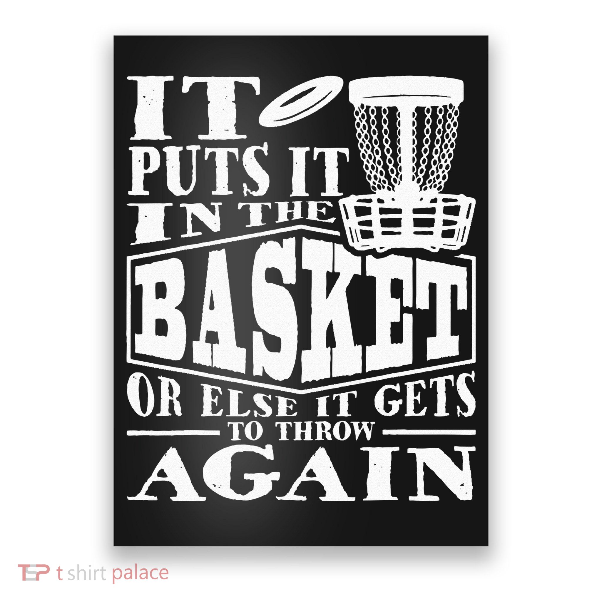 It Puts It In The Basket Disc Golf Player Disc Golfer Poster