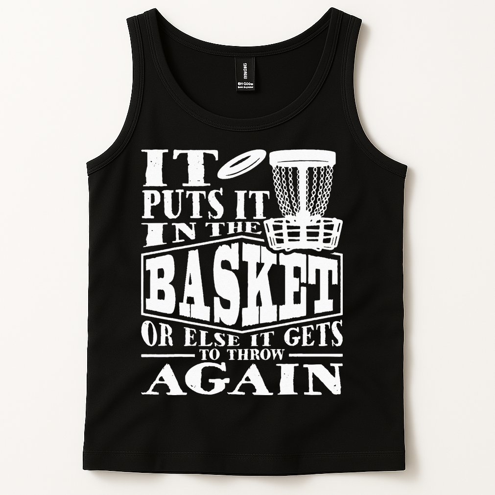 It Puts It In The Basket Disc Golf Player Disc Golfer Tank Top