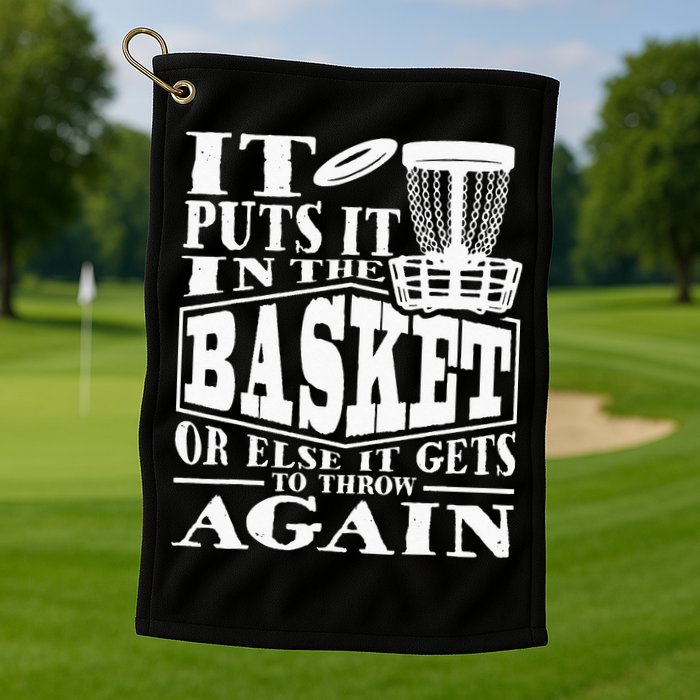 It Puts It In The Basket Disc Golf Player Disc Golfer Golf Towel