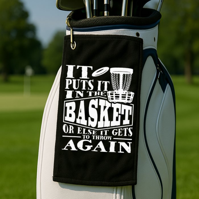 It Puts It In The Basket Disc Golf Player Disc Golfer Golf Towel