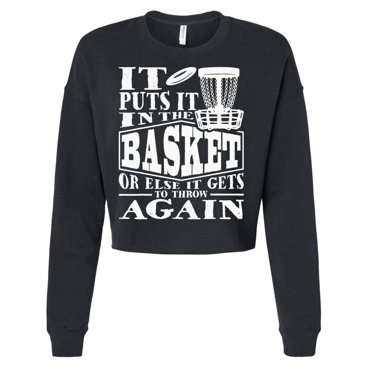 It Puts It In The Basket Disc Golf Player Disc Golfer Cropped Pullover Crew