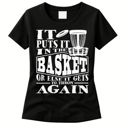 It Puts It In The Basket Disc Golf Player Disc Golfer Womens T-Shirt