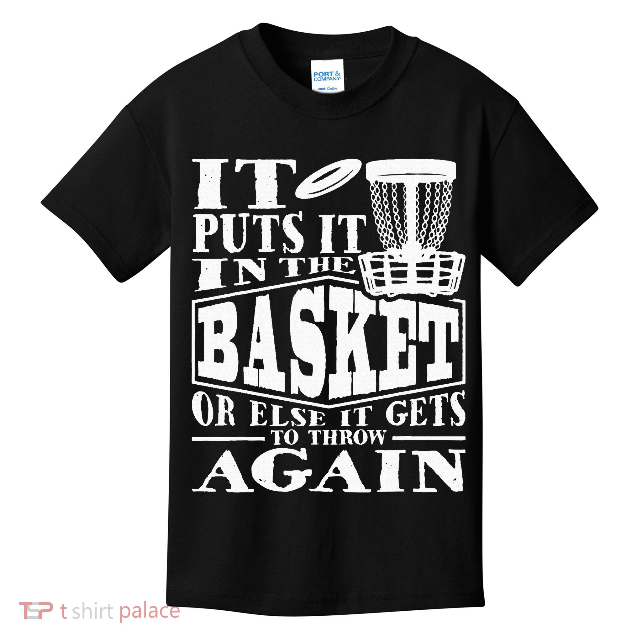 It Puts It In The Basket Disc Golf Player Disc Golfer Kids T-Shirt