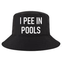 I Pee In Pools Funny Jokes Sarcastic Sayings Cool Comfort Performance Bucket Hat