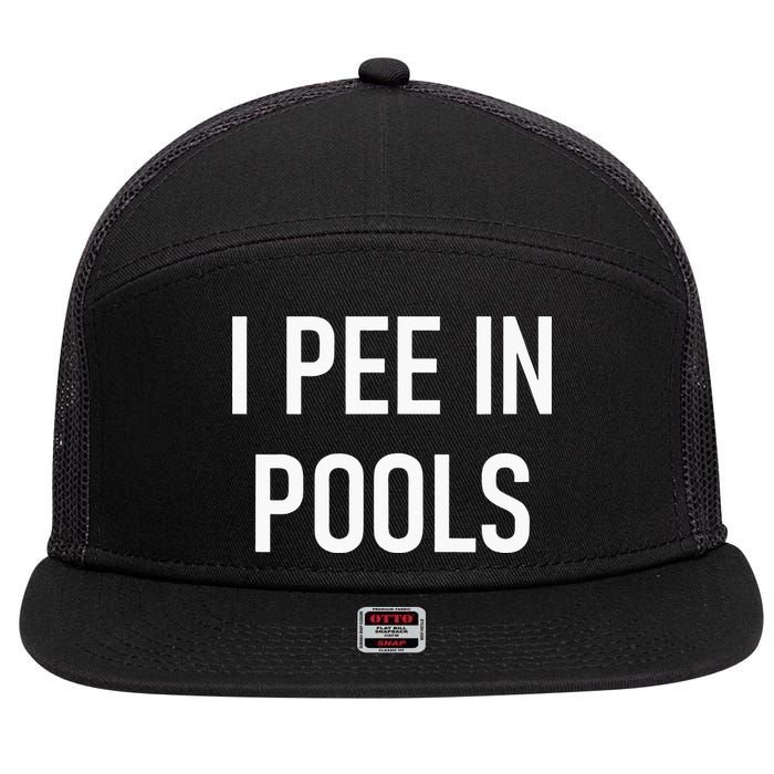 I Pee In Pools Funny Jokes Sarcastic Sayings 7 Panel Mesh Trucker Snapback Hat
