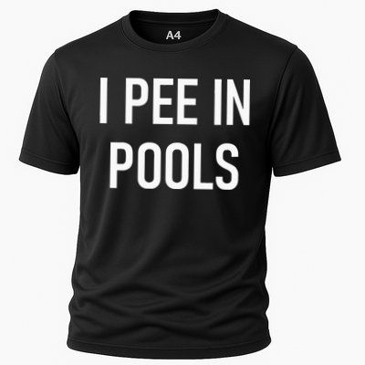 I Pee In Pools Funny Jokes Sarcastic Sayings Cooling Performance Crew T-Shirt