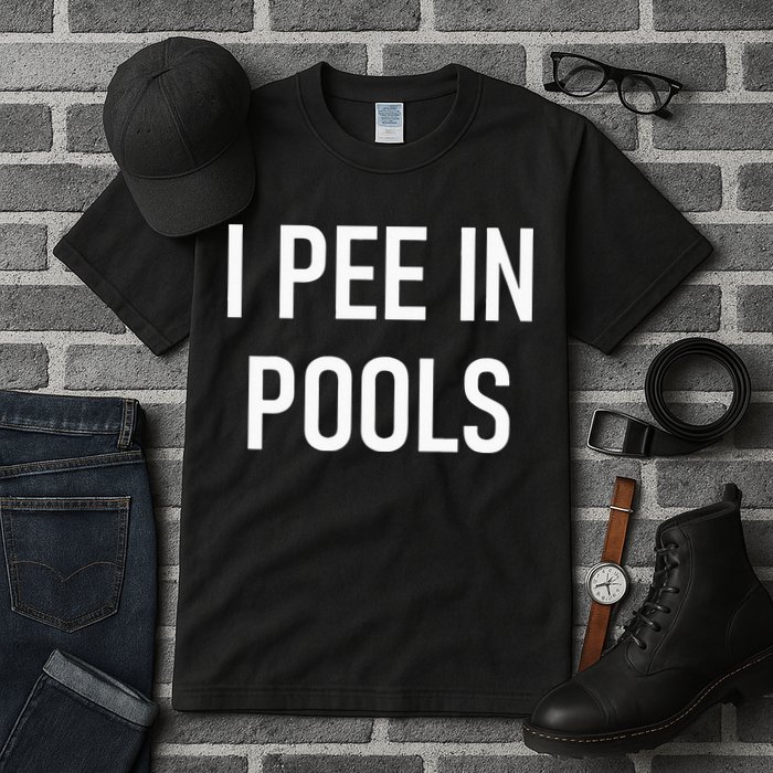 I Pee In Pools Funny Jokes Sarcastic Sayings Tall T-Shirt